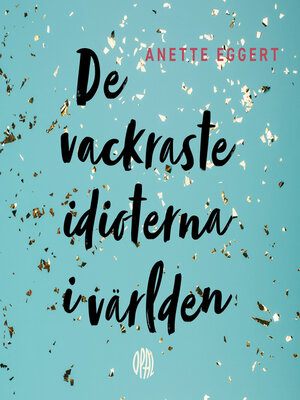 cover image of De vackraste idioterna i världen